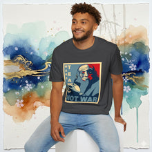 Load image into Gallery viewer, Uncle Iroh Make Tea Not War T-Shirt Unisex