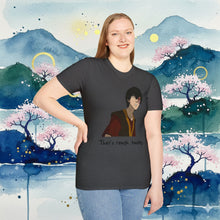 Load image into Gallery viewer, Zuko &quot;That&#39;s Rough, Buddy&quot; T-Shirt Unisex
