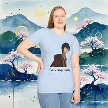 Load image into Gallery viewer, Zuko &quot;That&#39;s Rough, Buddy&quot; T-Shirt Unisex
